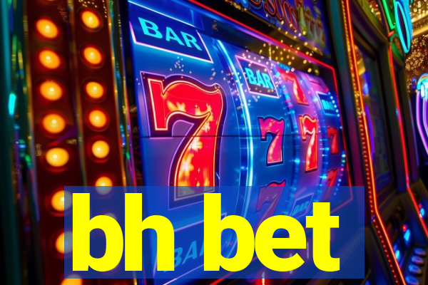 bh bet